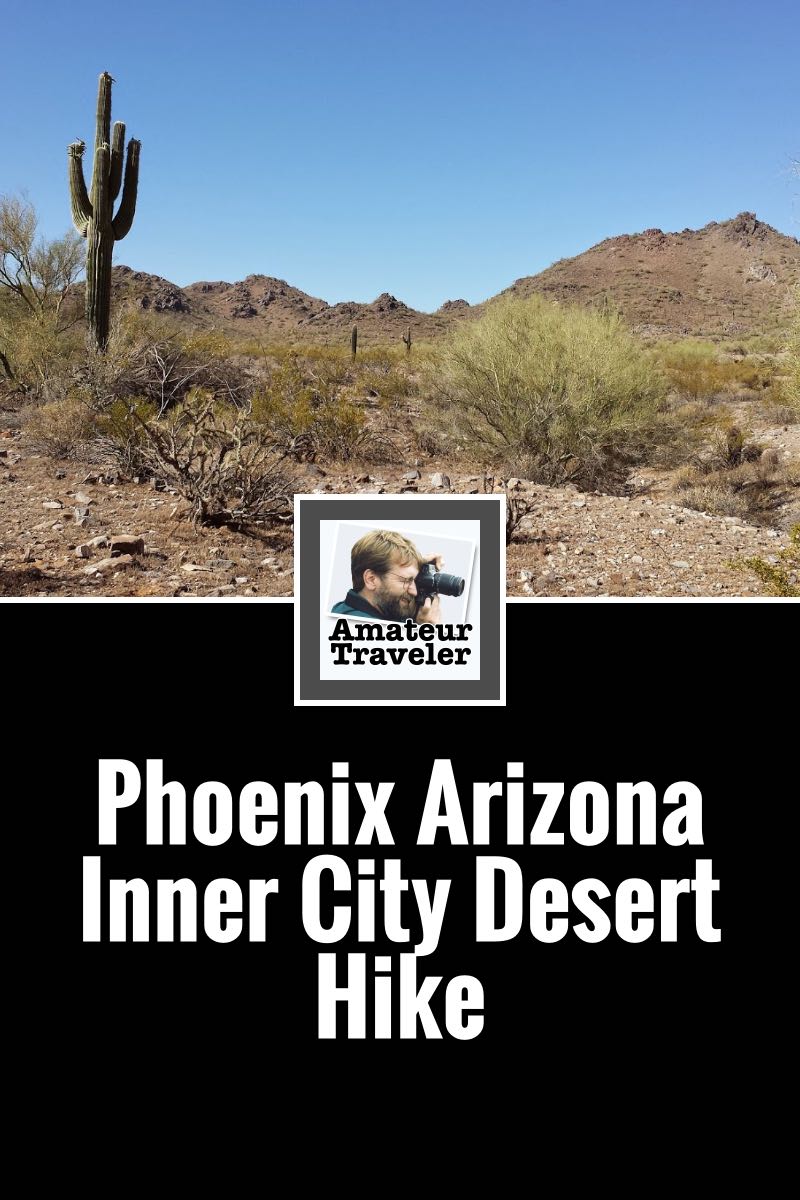Phoenix Arizona - Inner-City Desert Hike #phoenix #arizona #hike