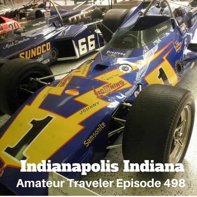 Travel to Indianapolis, Indiana – Episode 498