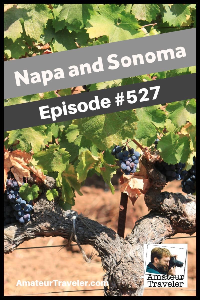Travel to Napa and Sonoma - California's original wine country