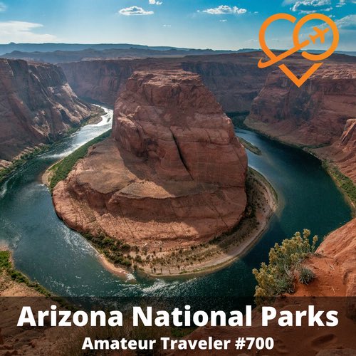 Arizona National Parks – Episode 700