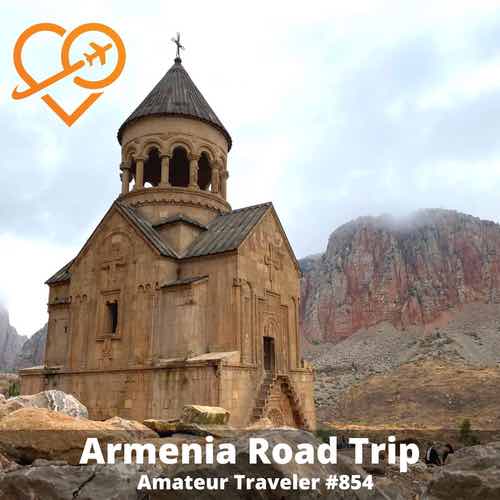Armenia Road Trip – Episode 854