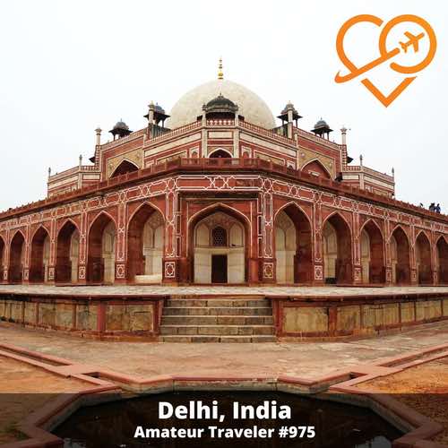 Travel to Delhi, India – Episode 975